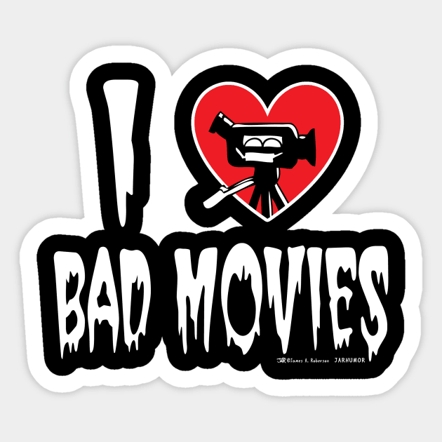 I Love Bad Movies Sticker by jarhumor